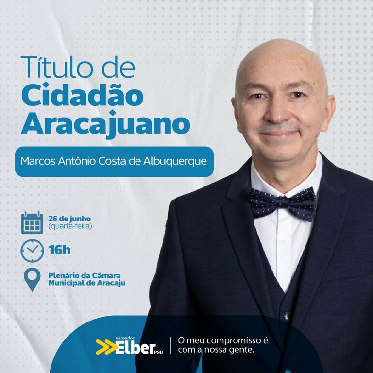 Com autoria de Elber, Marcos Antônio Albuquerque recebe Título de Cidadão Aracajuano 